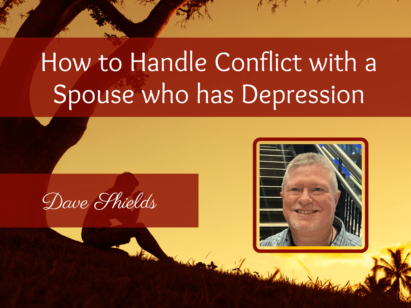 How to Handle Conflict with a Spouse who has Depression