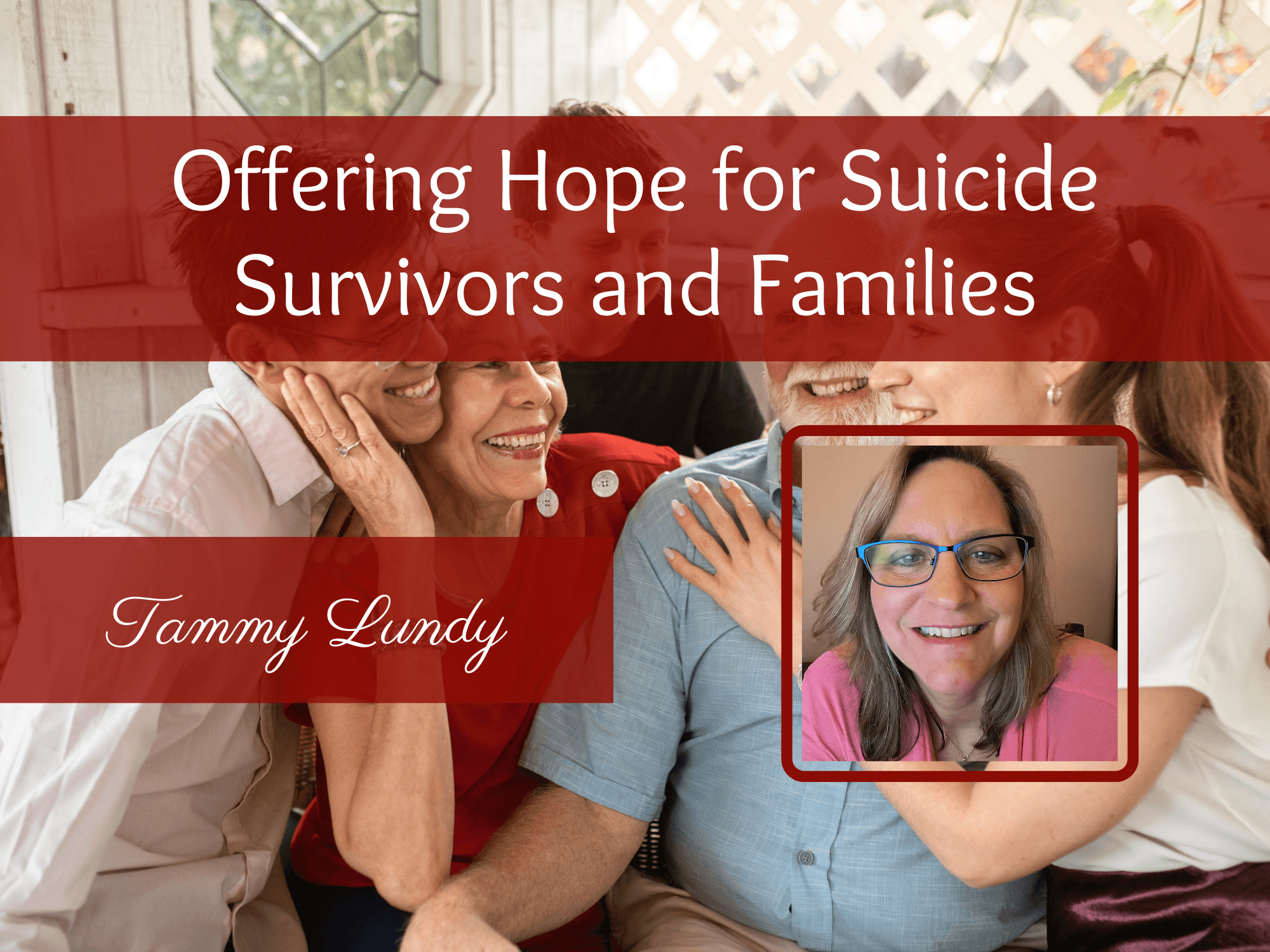 Offering Hope for Suicide Survivors and Families