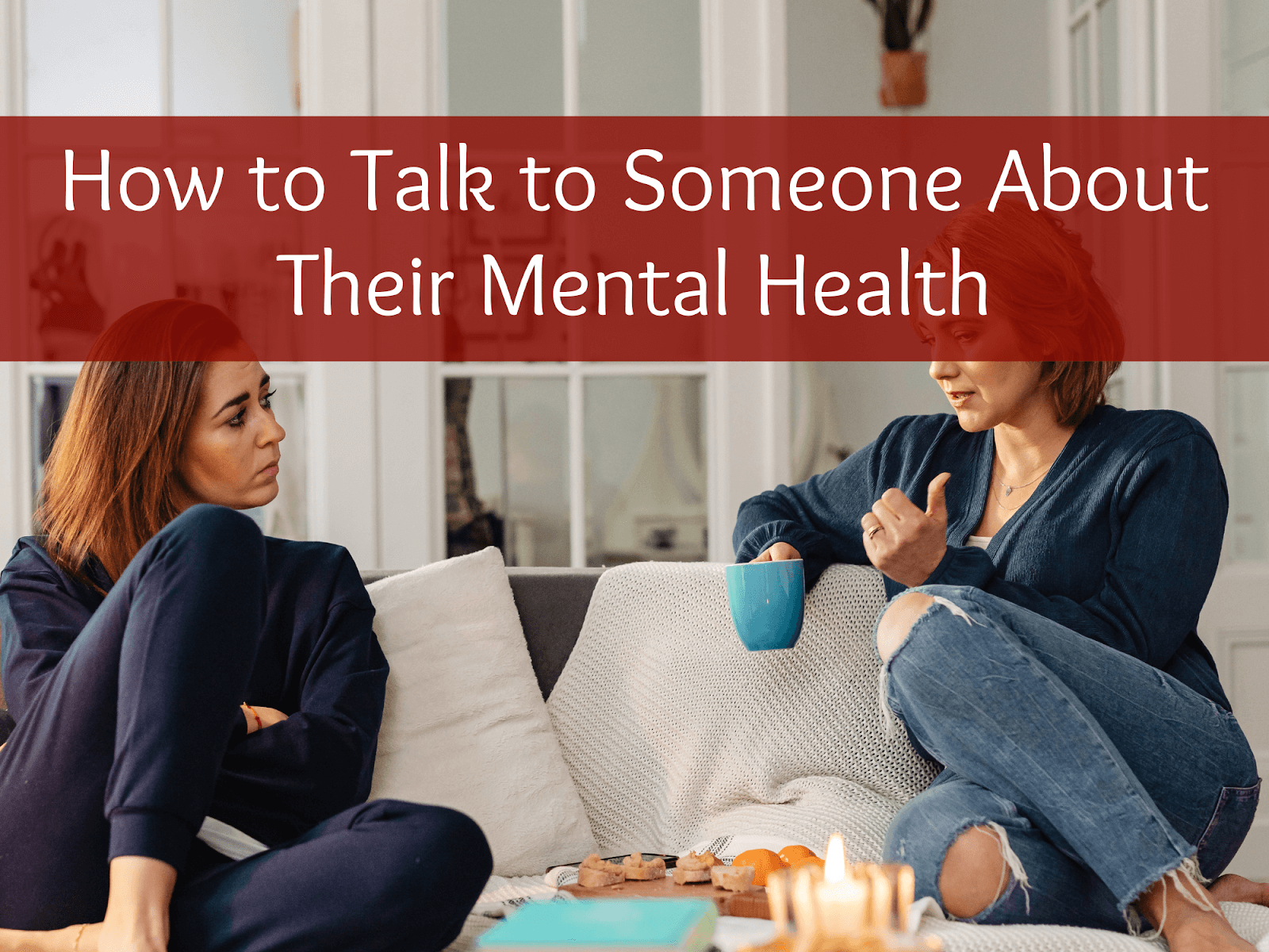 How to Talk to Someone About Their Mental Health