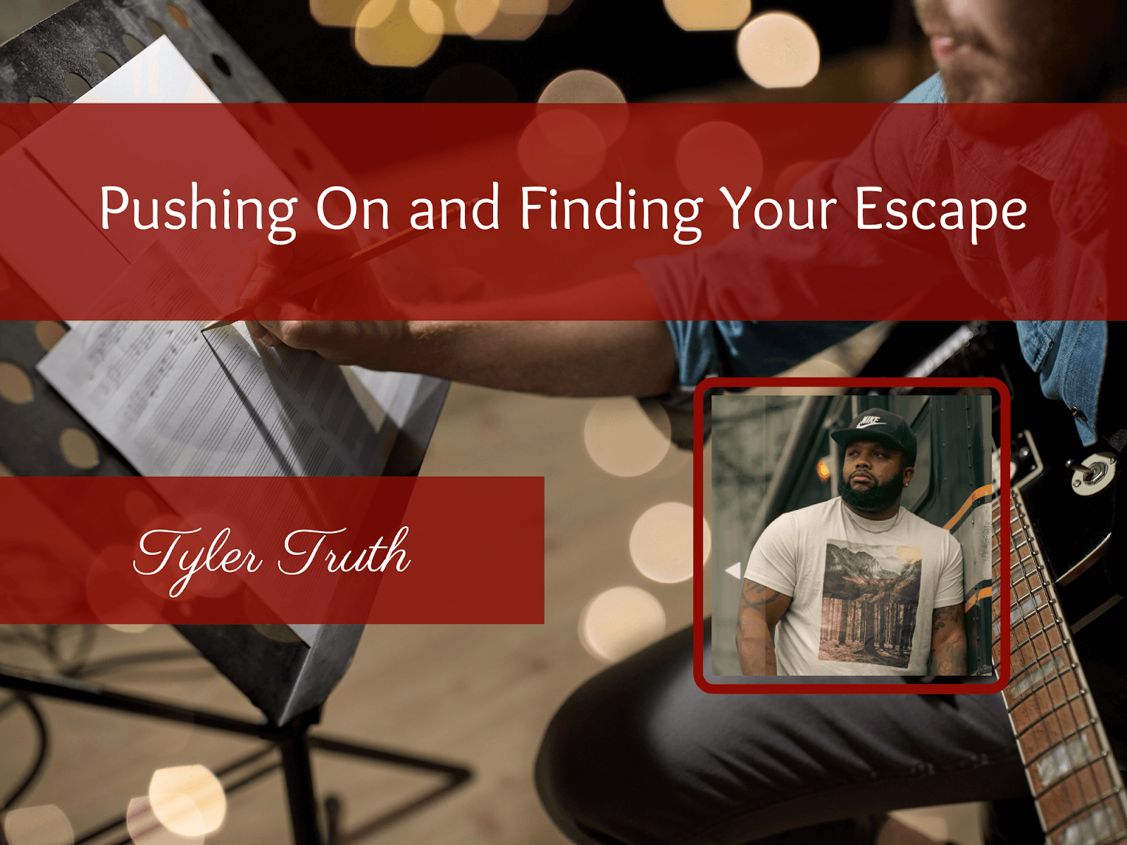 Pushing On and Finding Your Escape